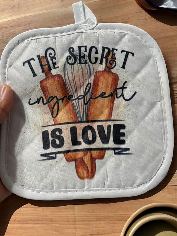 Custom hot pad - The Secret Ingredient is Love